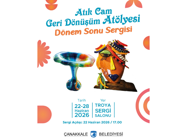 Atık Cam Geri Dönüşüm Atölyesi Dönem Sonu Sergisi
